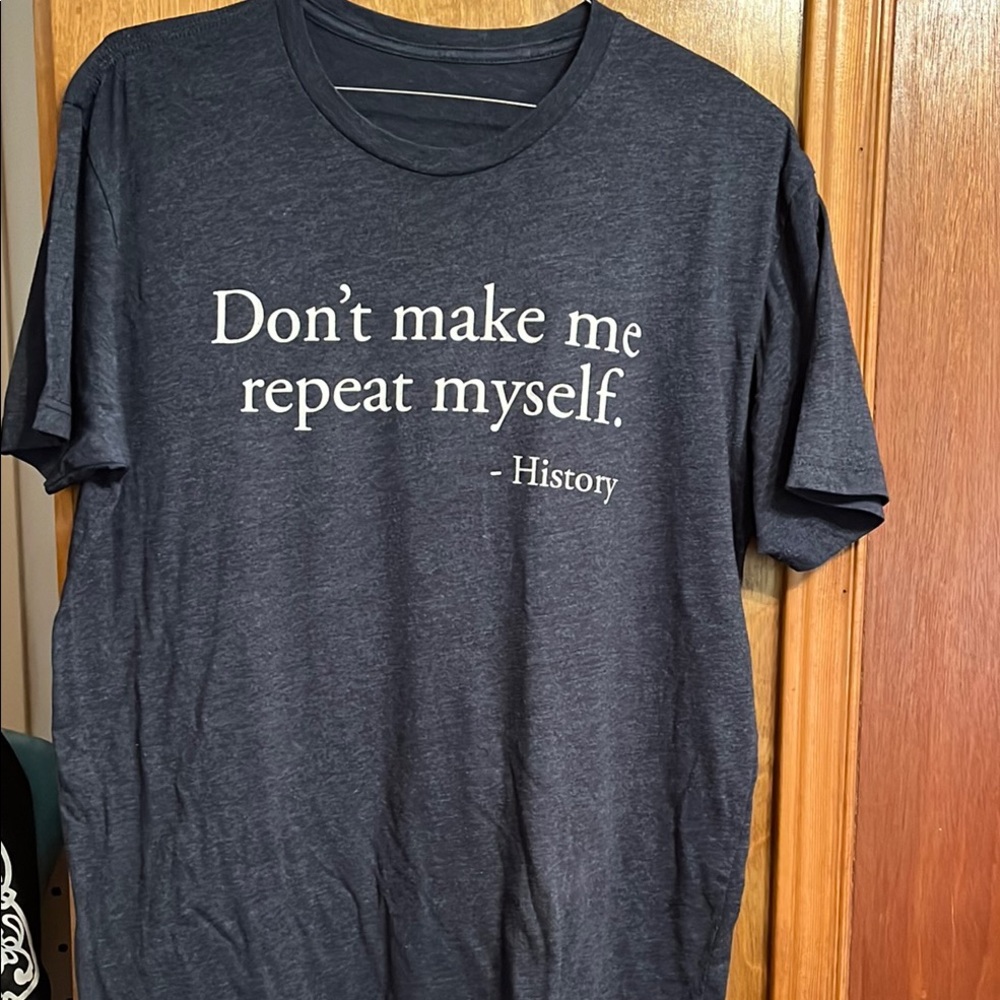 Don't Make Me Repeat Myself History Graphic Tee - Dark blue